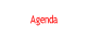 Agenda.